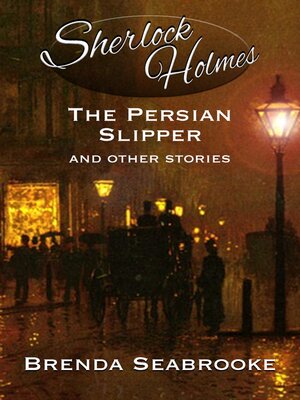 cover image of Sherlock Holmes: The Persian Slipper and Other Stories